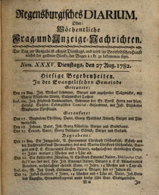 Regensburgisches Diarium oder wöchentliche Frag- und Anzeige-Nachrichten (Regensburger Wochenblatt) Dienstag 27. August 1782