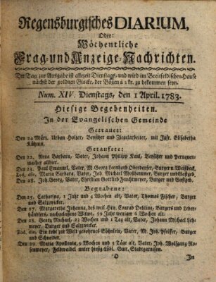 Regensburgisches Diarium oder wöchentliche Frag- und Anzeige-Nachrichten (Regensburger Wochenblatt) Dienstag 1. April 1783