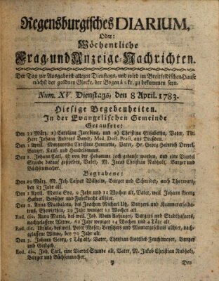 Regensburgisches Diarium oder wöchentliche Frag- und Anzeige-Nachrichten (Regensburger Wochenblatt) Dienstag 8. April 1783