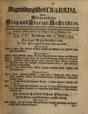 Regensburgisches Diarium oder wöchentliche Frag- und Anzeige-Nachrichten (Regensburger Wochenblatt) Dienstag 17. Juni 1783