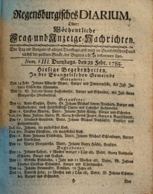 Regensburgisches Diarium oder wöchentliche Frag- und Anzeige-Nachrichten (Regensburger Wochenblatt) Dienstag 22. Februar 1785