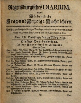 Regensburgisches Diarium oder wöchentliche Frag- und Anzeige-Nachrichten (Regensburger Wochenblatt) Dienstag 22. März 1785