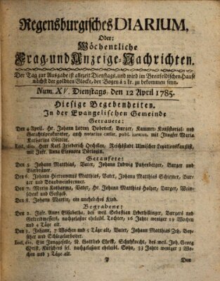 Regensburgisches Diarium oder wöchentliche Frag- und Anzeige-Nachrichten (Regensburger Wochenblatt) Dienstag 12. April 1785