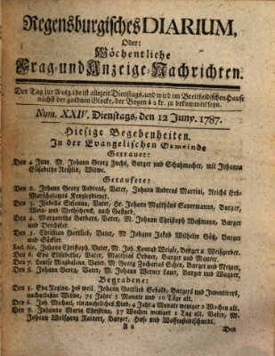 Regensburgisches Diarium oder wöchentliche Frag- und Anzeige-Nachrichten (Regensburger Wochenblatt) Dienstag 12. Juni 1787