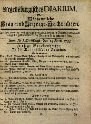 Regensburgisches Diarium oder wöchentliche Frag- und Anzeige-Nachrichten (Regensburger Wochenblatt) Dienstag 15. April 1788