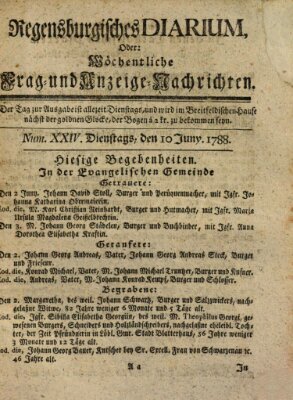 Regensburgisches Diarium oder wöchentliche Frag- und Anzeige-Nachrichten (Regensburger Wochenblatt) Dienstag 10. Juni 1788