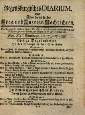 Regensburgisches Diarium oder wöchentliche Frag- und Anzeige-Nachrichten (Regensburger Wochenblatt) Dienstag 17. Juni 1788