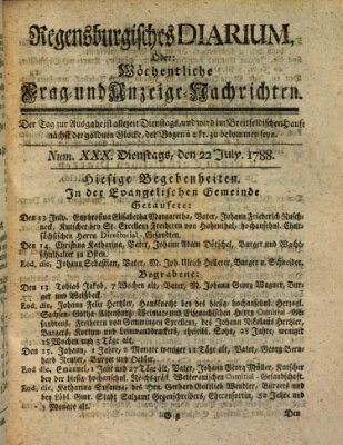 Regensburgisches Diarium oder wöchentliche Frag- und Anzeige-Nachrichten (Regensburger Wochenblatt) Dienstag 22. Juli 1788