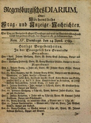 Regensburgisches Diarium oder wöchentliche Frag- und Anzeige-Nachrichten (Regensburger Wochenblatt) Dienstag 14. April 1789