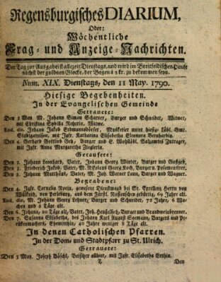 Regensburgisches Diarium oder wöchentliche Frag- und Anzeige-Nachrichten (Regensburger Wochenblatt) Dienstag 11. Mai 1790