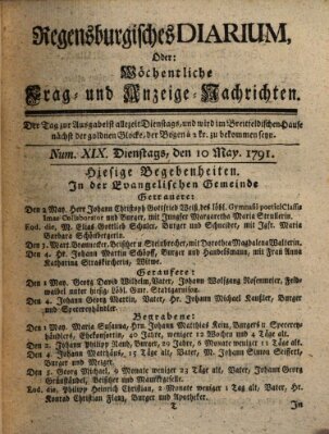 Regensburgisches Diarium oder wöchentliche Frag- und Anzeige-Nachrichten (Regensburger Wochenblatt) Dienstag 10. Mai 1791