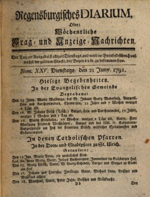 Regensburgisches Diarium oder wöchentliche Frag- und Anzeige-Nachrichten (Regensburger Wochenblatt) Dienstag 21. Juni 1791