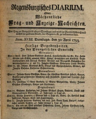 Regensburgisches Diarium oder wöchentliche Frag- und Anzeige-Nachrichten (Regensburger Wochenblatt) Dienstag 30. April 1793