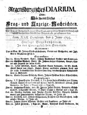 Regensburgisches Diarium oder wöchentliche Frag- und Anzeige-Nachrichten (Regensburger Wochenblatt) Dienstag 2. Juni 1795