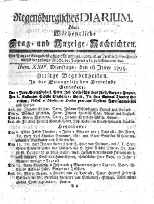 Regensburgisches Diarium oder wöchentliche Frag- und Anzeige-Nachrichten (Regensburger Wochenblatt) Dienstag 16. Juni 1795