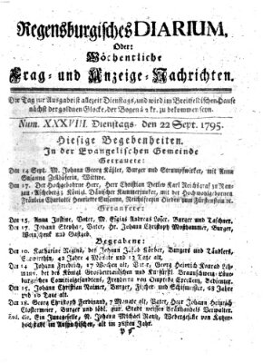 Regensburgisches Diarium oder wöchentliche Frag- und Anzeige-Nachrichten (Regensburger Wochenblatt) Dienstag 22. September 1795