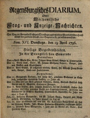 Regensburgisches Diarium oder wöchentliche Frag- und Anzeige-Nachrichten (Regensburger Wochenblatt) Dienstag 19. April 1796