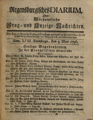 Regensburgisches Diarium oder wöchentliche Frag- und Anzeige-Nachrichten (Regensburger Wochenblatt) Dienstag 3. Mai 1796