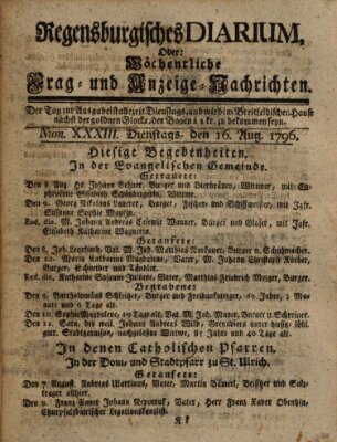 Regensburgisches Diarium oder wöchentliche Frag- und Anzeige-Nachrichten (Regensburger Wochenblatt) Dienstag 16. August 1796