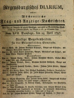 Regensburgisches Diarium oder wöchentliche Frag- und Anzeige-Nachrichten (Regensburger Wochenblatt) Dienstag 25. April 1797