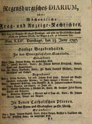 Regensburgisches Diarium oder wöchentliche Frag- und Anzeige-Nachrichten (Regensburger Wochenblatt) Dienstag 13. Juni 1797