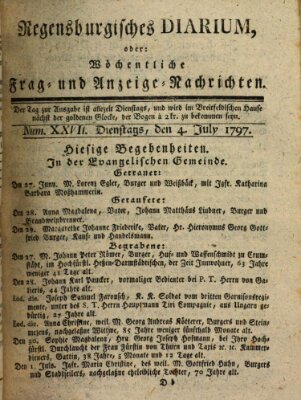 Regensburgisches Diarium oder wöchentliche Frag- und Anzeige-Nachrichten (Regensburger Wochenblatt) Dienstag 4. Juli 1797