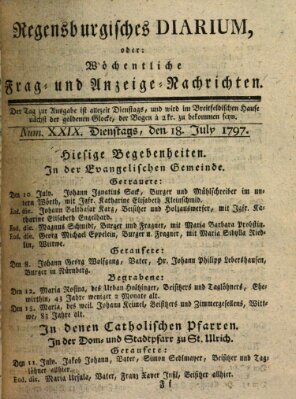 Regensburgisches Diarium oder wöchentliche Frag- und Anzeige-Nachrichten (Regensburger Wochenblatt) Dienstag 18. Juli 1797