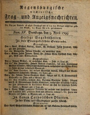 Regensburgische wöchentliche Frag- und Anzeigsnachrichten (Regensburger Wochenblatt) Dienstag 9. April 1799