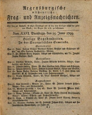 Regensburgische wöchentliche Frag- und Anzeigsnachrichten (Regensburger Wochenblatt) Dienstag 25. Juni 1799