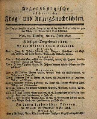 Regensburgische wöchentliche Frag- und Anzeigsnachrichten (Regensburger Wochenblatt) Dienstag 15. Juni 1802