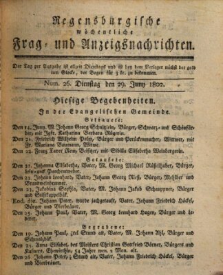 Regensburgische wöchentliche Frag- und Anzeigsnachrichten (Regensburger Wochenblatt) Dienstag 29. Juni 1802