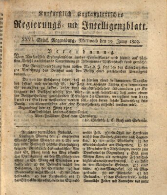 Kurfürstlich-Erzkanzlerisches Regierungs- und Intelligenzblatt (Regensburger Wochenblatt) Mittwoch 29. Juni 1803