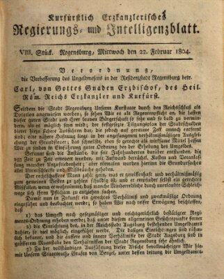 Kurfürstlich-Erzkanzlerisches Regierungs- und Intelligenzblatt (Regensburger Wochenblatt) Mittwoch 22. Februar 1804