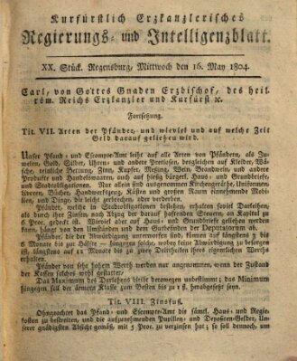 Kurfürstlich-Erzkanzlerisches Regierungs- und Intelligenzblatt (Regensburger Wochenblatt) Mittwoch 16. Mai 1804