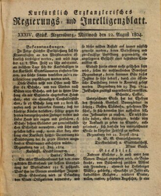 Kurfürstlich-Erzkanzlerisches Regierungs- und Intelligenzblatt (Regensburger Wochenblatt) Mittwoch 22. August 1804