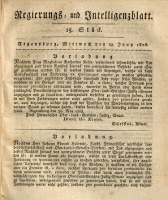 Regierungs- und Intelligenzblatt (Regensburger Wochenblatt) Mittwoch 22. Juni 1808