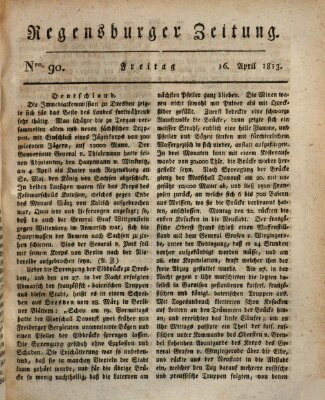 Regensburger Zeitung Freitag 16. April 1813