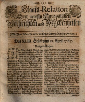 Staats-Relation der neuesten europäischen Nachrichten und Begebenheiten Freitag 10. April 1767