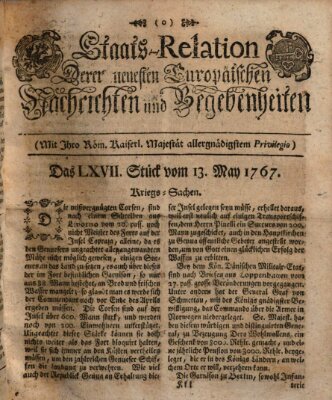 Staats-Relation der neuesten europäischen Nachrichten und Begebenheiten Mittwoch 13. Mai 1767