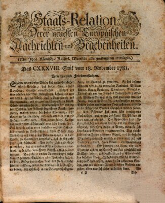 Staats-Relation der neuesten europäischen Nachrichten und Begebenheiten Sonntag 18. November 1781