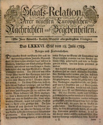 Staats-Relation der neuesten europäischen Nachrichten und Begebenheiten Freitag 18. Juli 1783