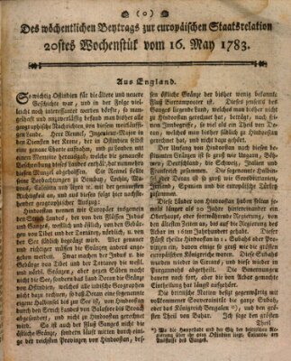 Staats-Relation der neuesten europäischen Nachrichten und Begebenheiten Freitag 16. Mai 1783