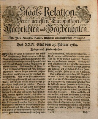 Staats-Relation der neuesten europäischen Nachrichten und Begebenheiten Mittwoch 25. Februar 1784