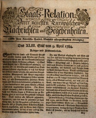 Staats-Relation der neuesten europäischen Nachrichten und Begebenheiten Freitag 9. April 1784