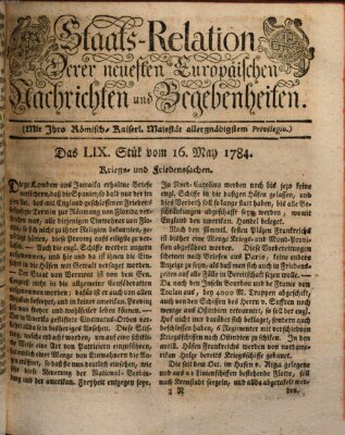 Staats-Relation der neuesten europäischen Nachrichten und Begebenheiten Sonntag 16. Mai 1784