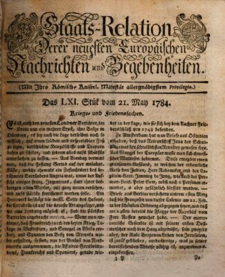 Staats-Relation der neuesten europäischen Nachrichten und Begebenheiten Freitag 21. Mai 1784