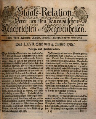 Staats-Relation der neuesten europäischen Nachrichten und Begebenheiten Freitag 4. Juni 1784