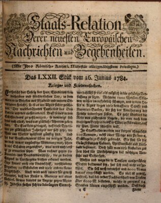 Staats-Relation der neuesten europäischen Nachrichten und Begebenheiten Mittwoch 16. Juni 1784