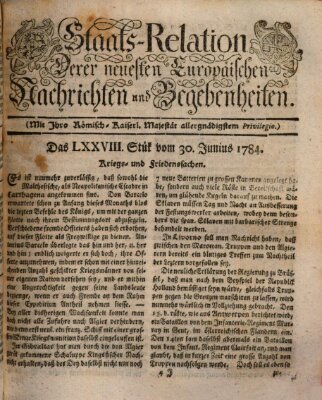 Staats-Relation der neuesten europäischen Nachrichten und Begebenheiten Mittwoch 30. Juni 1784