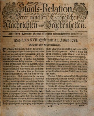 Staats-Relation der neuesten europäischen Nachrichten und Begebenheiten Mittwoch 21. Juli 1784